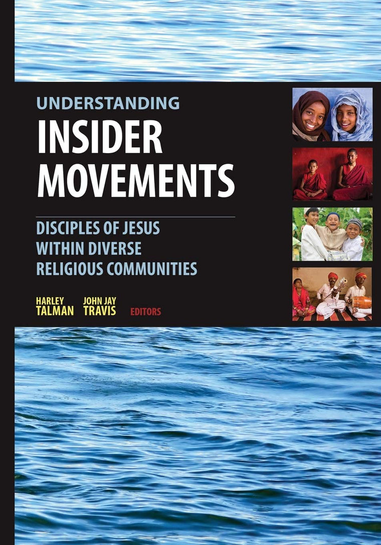 Understanding Insider Movements: Disciples of Jesus within Diverse Religious Communities