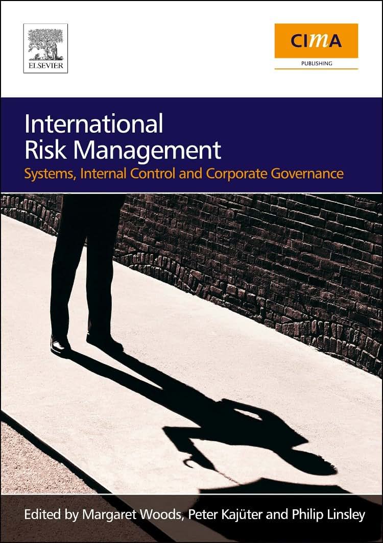 International Risk Management: Systems, Internal Control and Corporate Governance