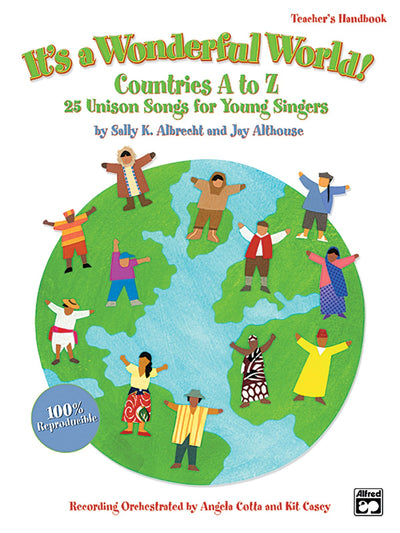 It's a Wonderful World! Countries A to Z - 25 Unison Songs for Young Singers (Teacher's Handbook & CD)