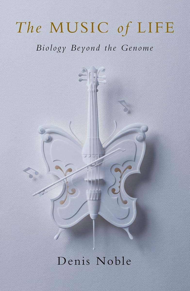 The Music of Life: Biology Beyond Genes