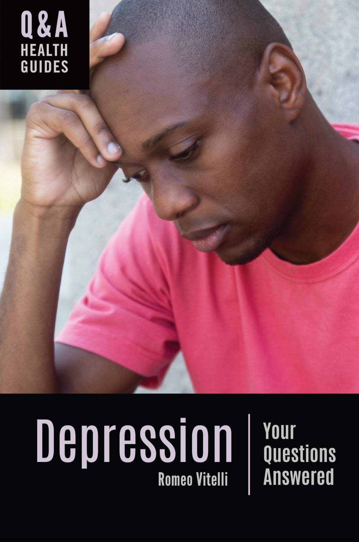 Depression: Your Questions Answered (Q&A Health Guides)