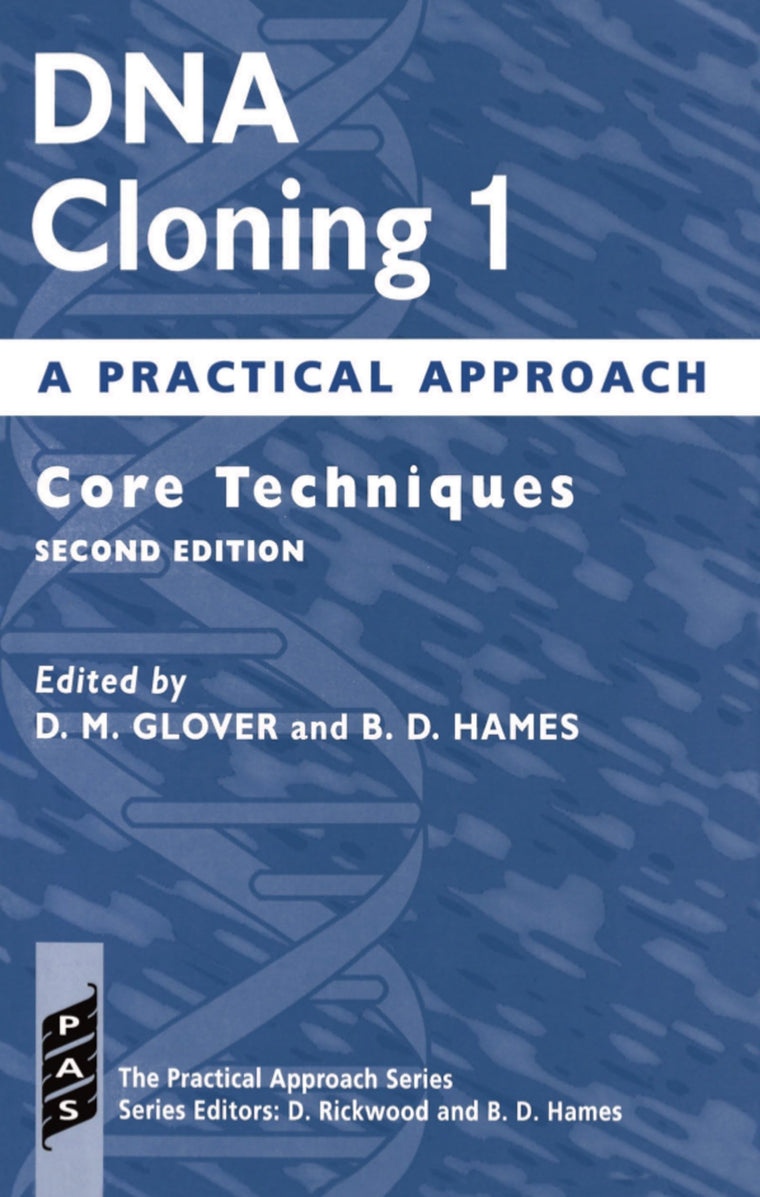 DNA Cloning: A Practical ApproachVolume 1: Core Techniques (Practical Approach Series)