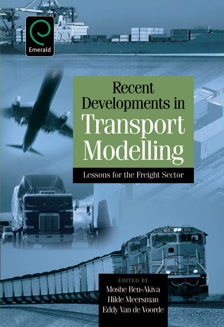 Recent Developments in Transport Modelling: Lessons for the Freight Sector
