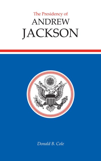 The Presidency of Andrew Jackson