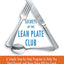 Secrets of the Lean Plate Club: A Simple Step-by-Step Program to Help You Shed Pounds and Keep Them Off for Good