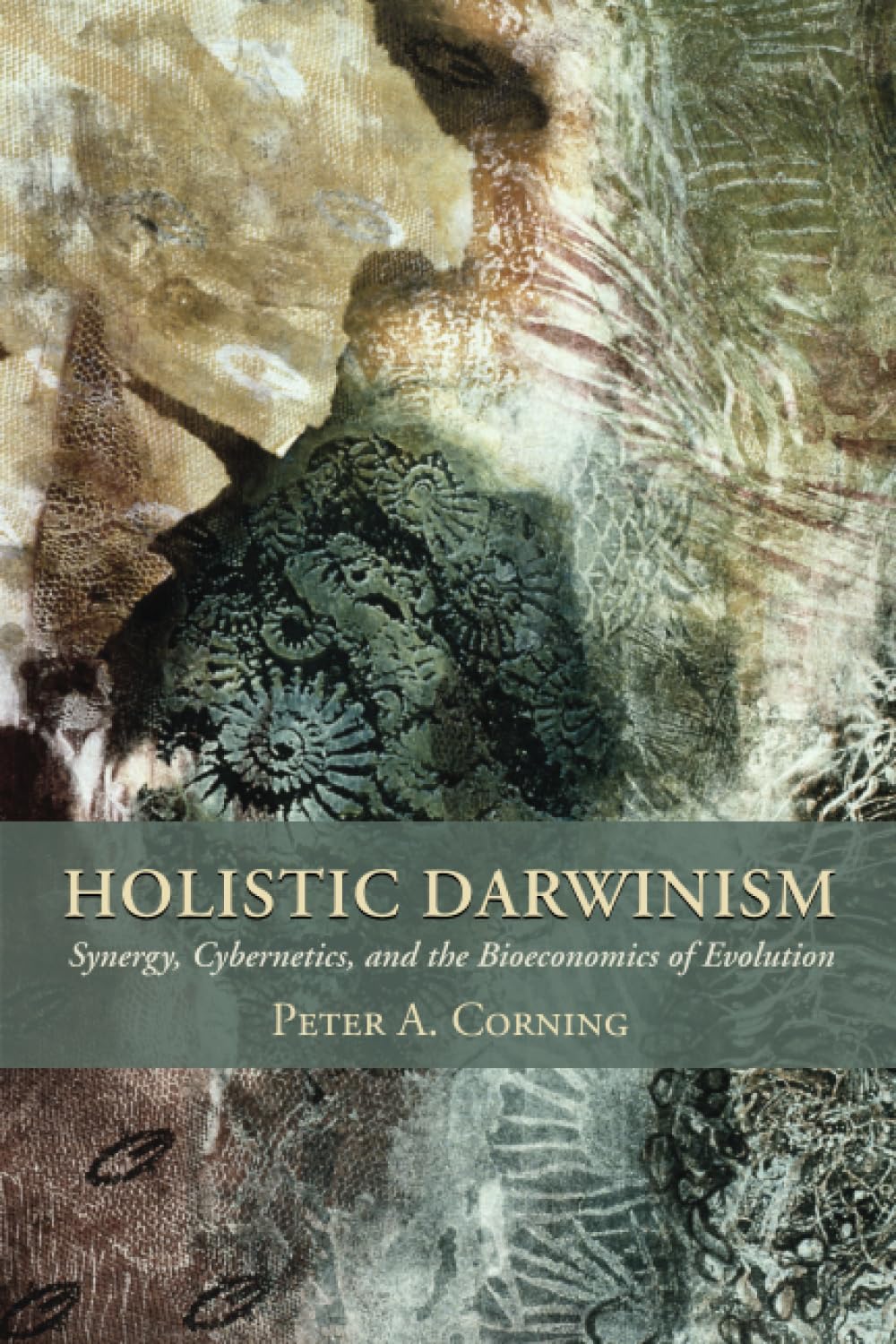 Holistic Darwinism: Synergy, Cybernetics, and the Bioeconomi