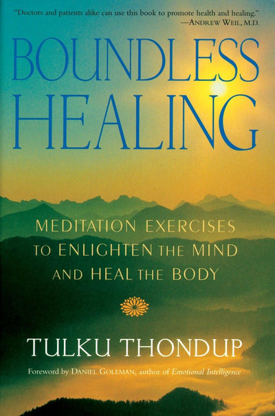 Boundless Healing: Meditation Exercises to Enlighten the Mind and Heal the Body