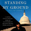 Standing My Ground: A Capitol Police Officer's Fight for Accountability and Good Trouble After January 6th