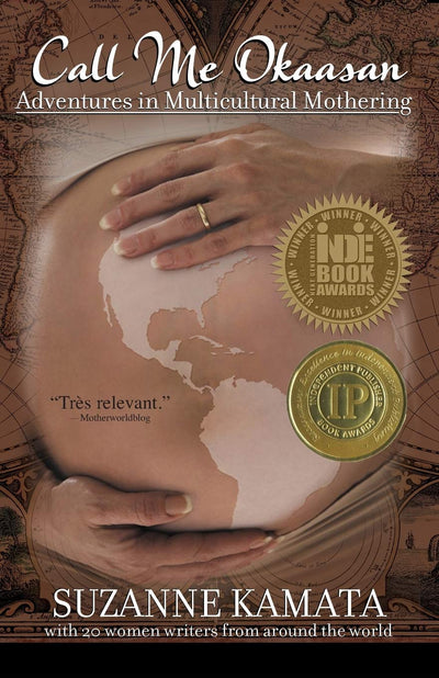 Call Me Okaasan: Adventures in Multicultural Mothering