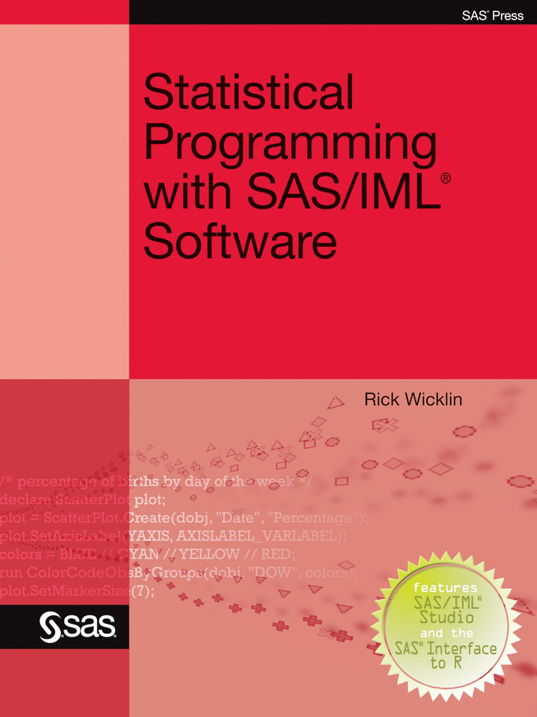 Statistical Programming with SAS/IML Software