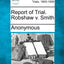 Report of Trial. Robshaw V. Smith