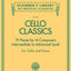 Cello Classics: Schirmer Library of Classics Volume 2081 Intermediate to Advanced (Schirmer's Library of Musical Classics)
