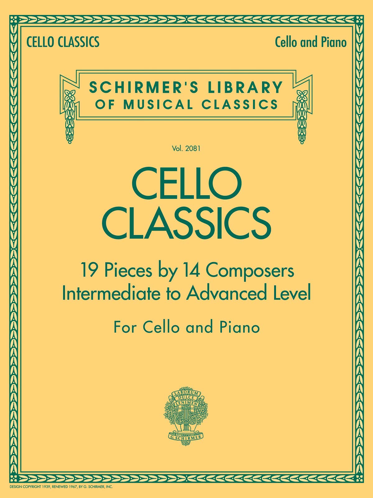 Cello Classics: Schirmer Library of Classics Volume 2081 Intermediate to Advanced (Schirmer's Library of Musical Classics)