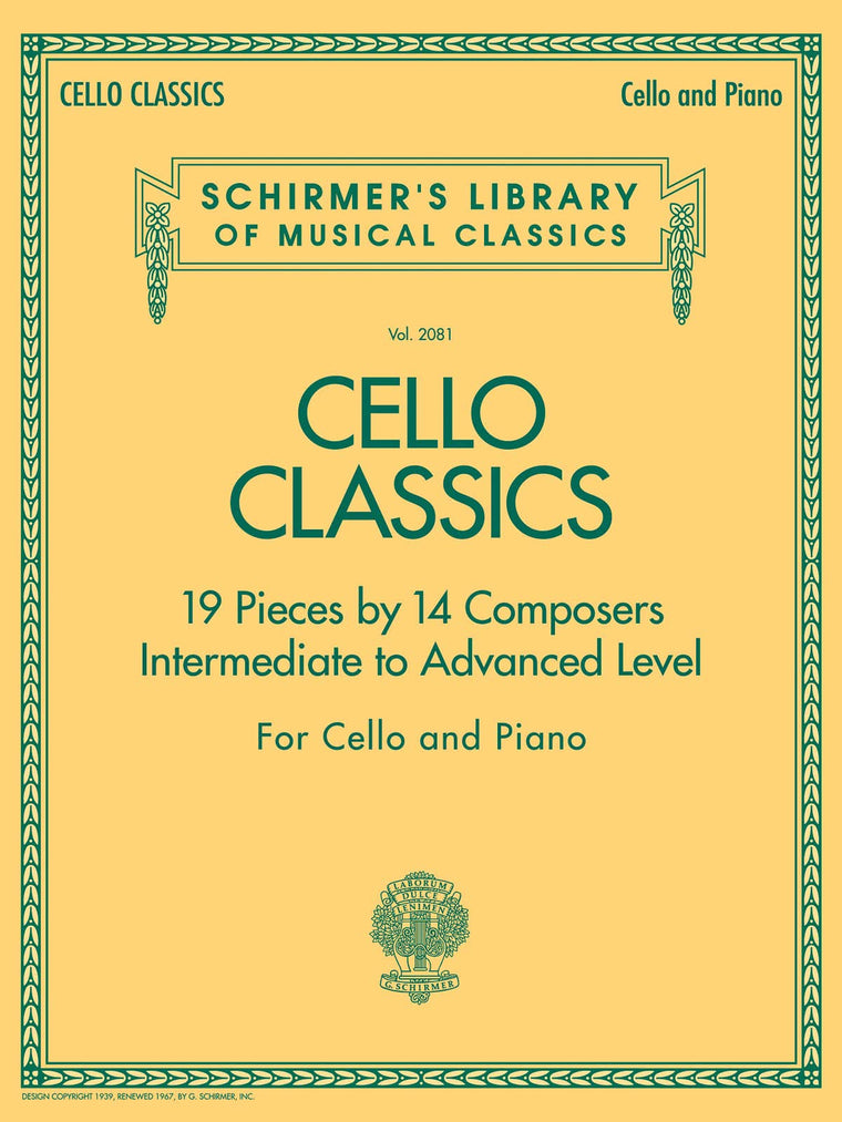 Cello Classics: Schirmer Library of Classics Volume 2081 Intermediate to Advanced (Schirmer's Library of Musical Classics)