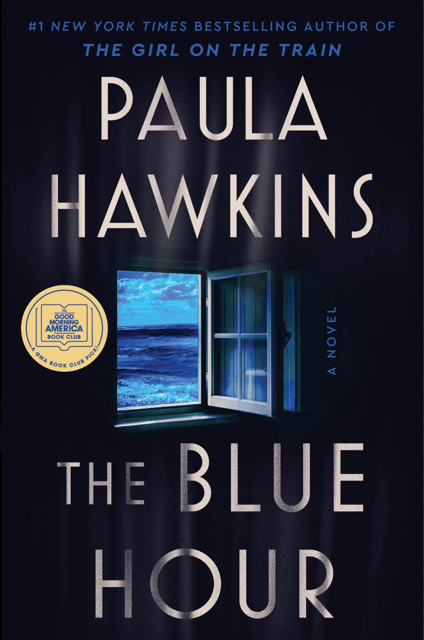 The Blue Hour: The Addictive Novel of Suspense from the NYT Bestselling Author of The Girl on the Train
