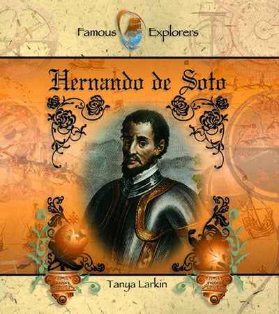 Hernando De Soto (Famous Explorers)