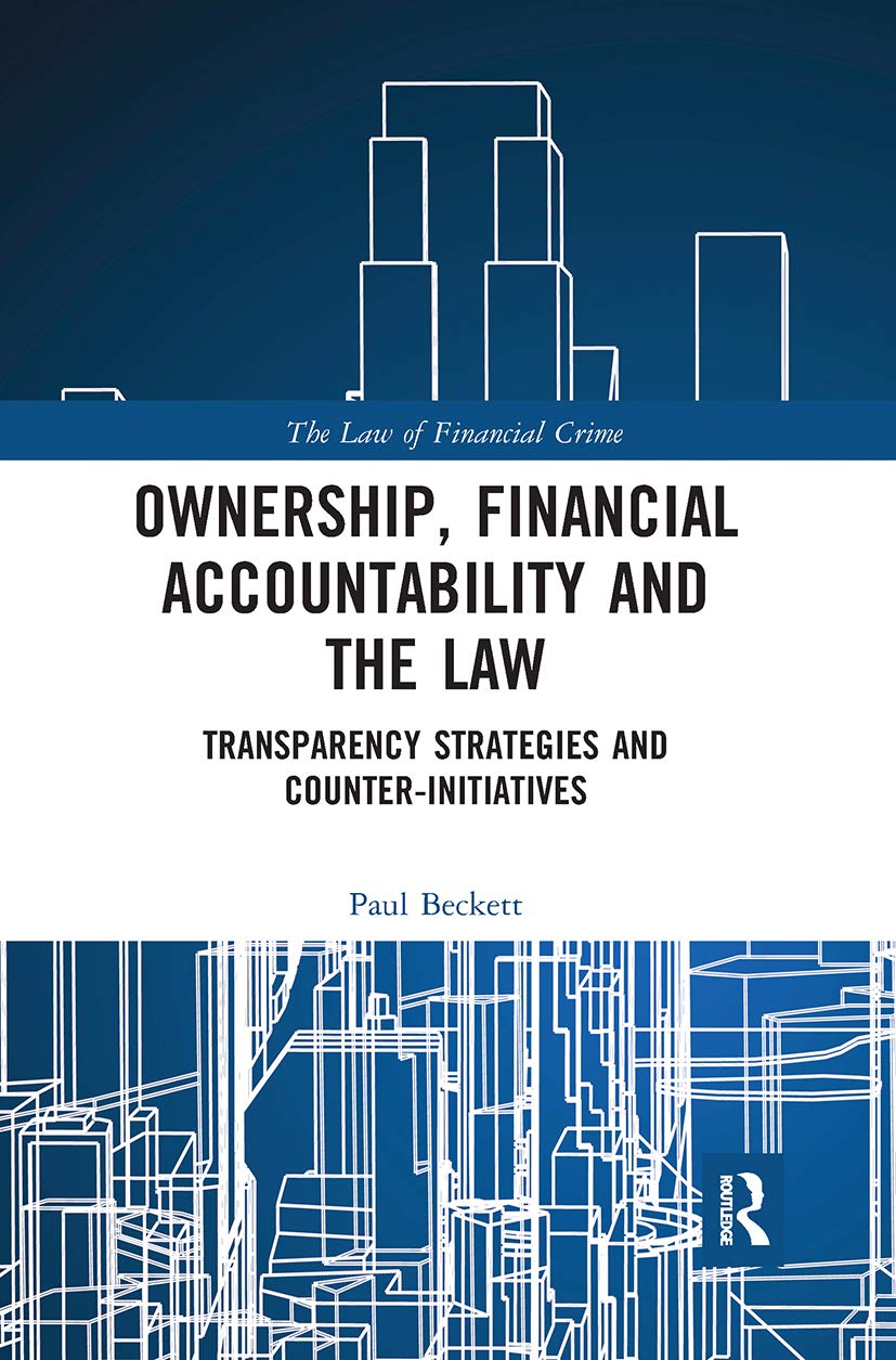 Ownership, Financial Accountability and the Law (The Law of Financial Crime)