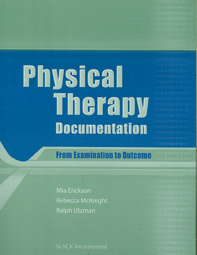Physical Therapy Documentation: From Examination to Outcome