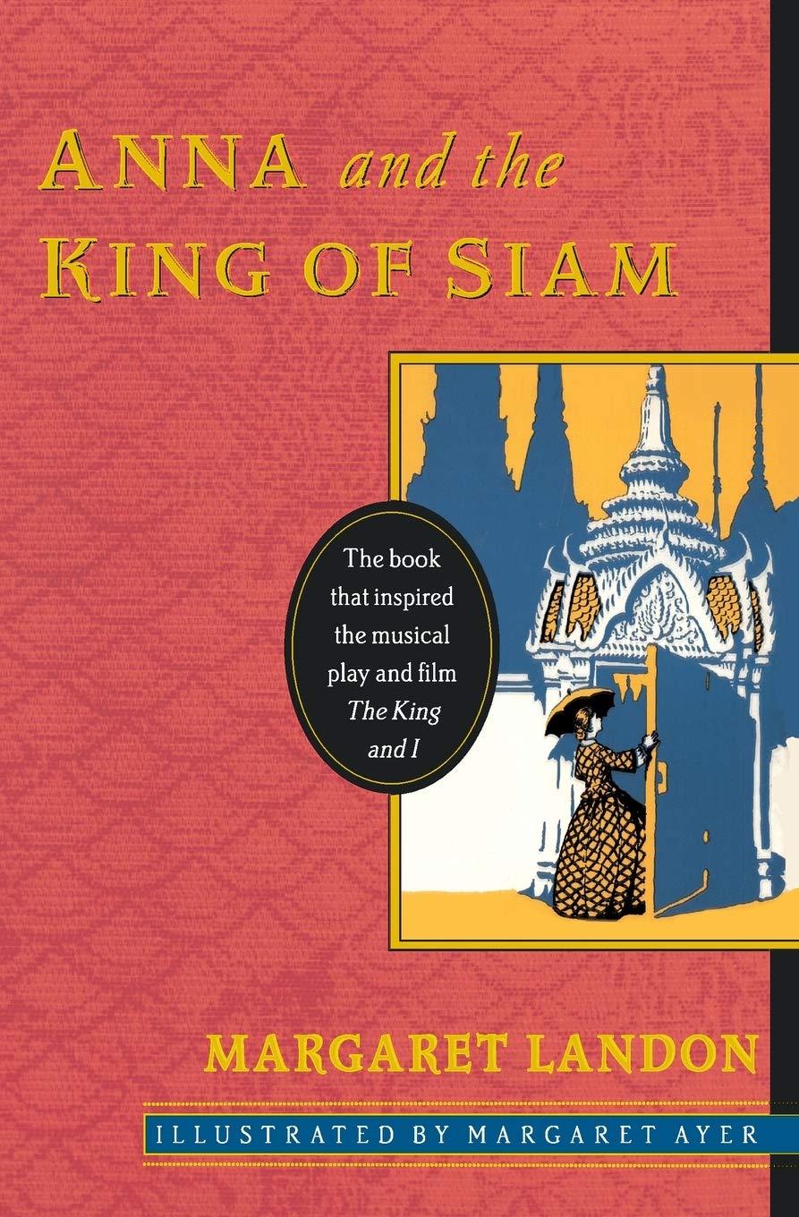 Anna and the King of Siam: The Bestselling Biography That Inspired The King and I - A Victorian True Story