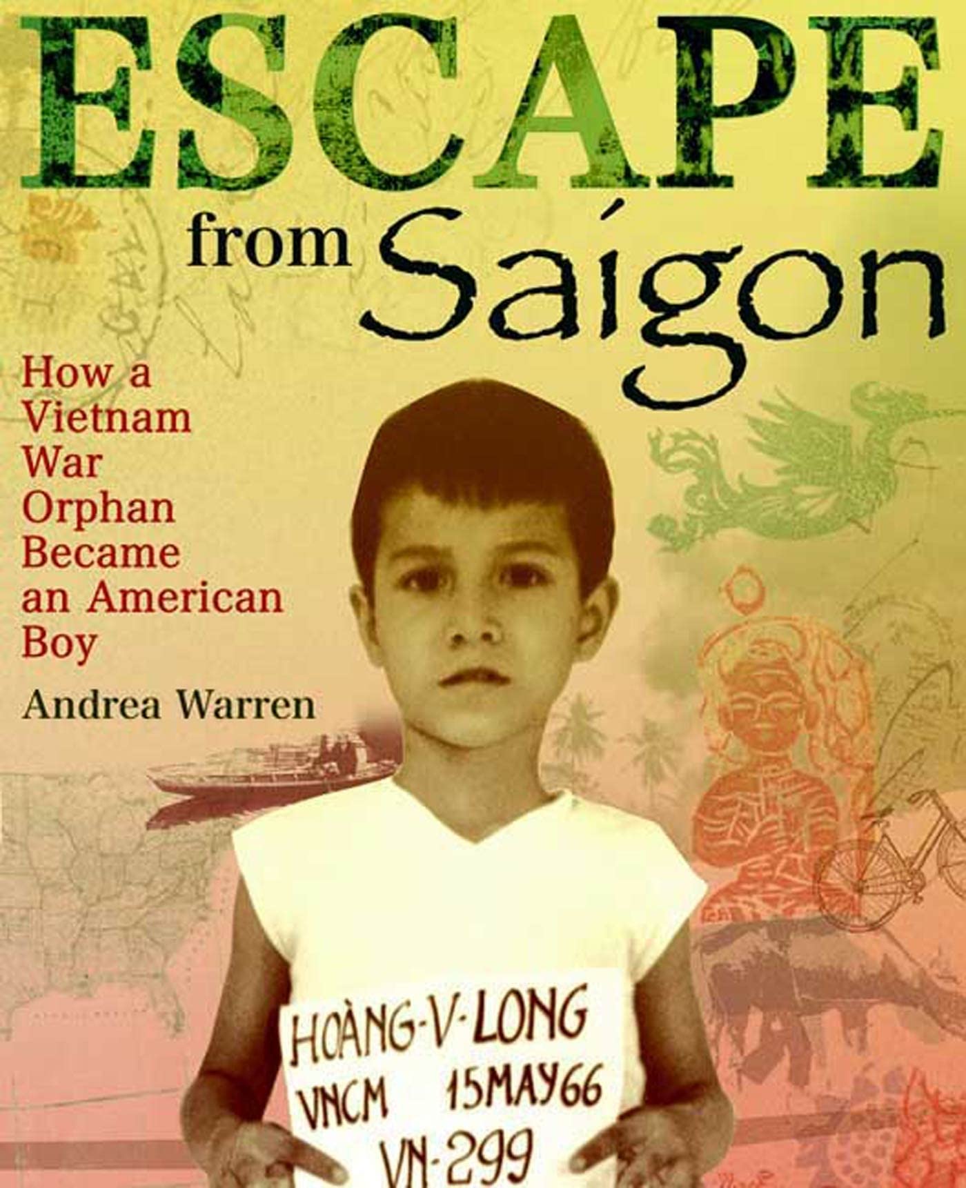 Library Book: Escape from Saigon: How a Vietnam War Orphan Became an American Boy
