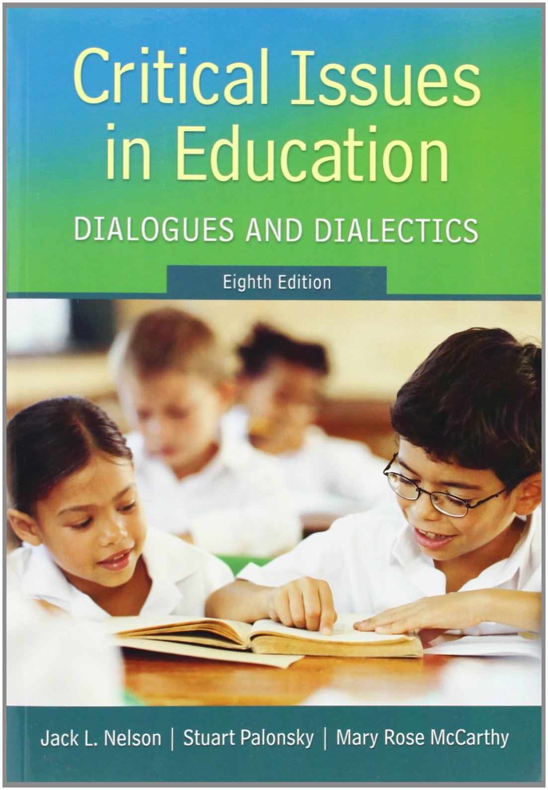 Critical Issues in Education: Dialogues and Dialectics