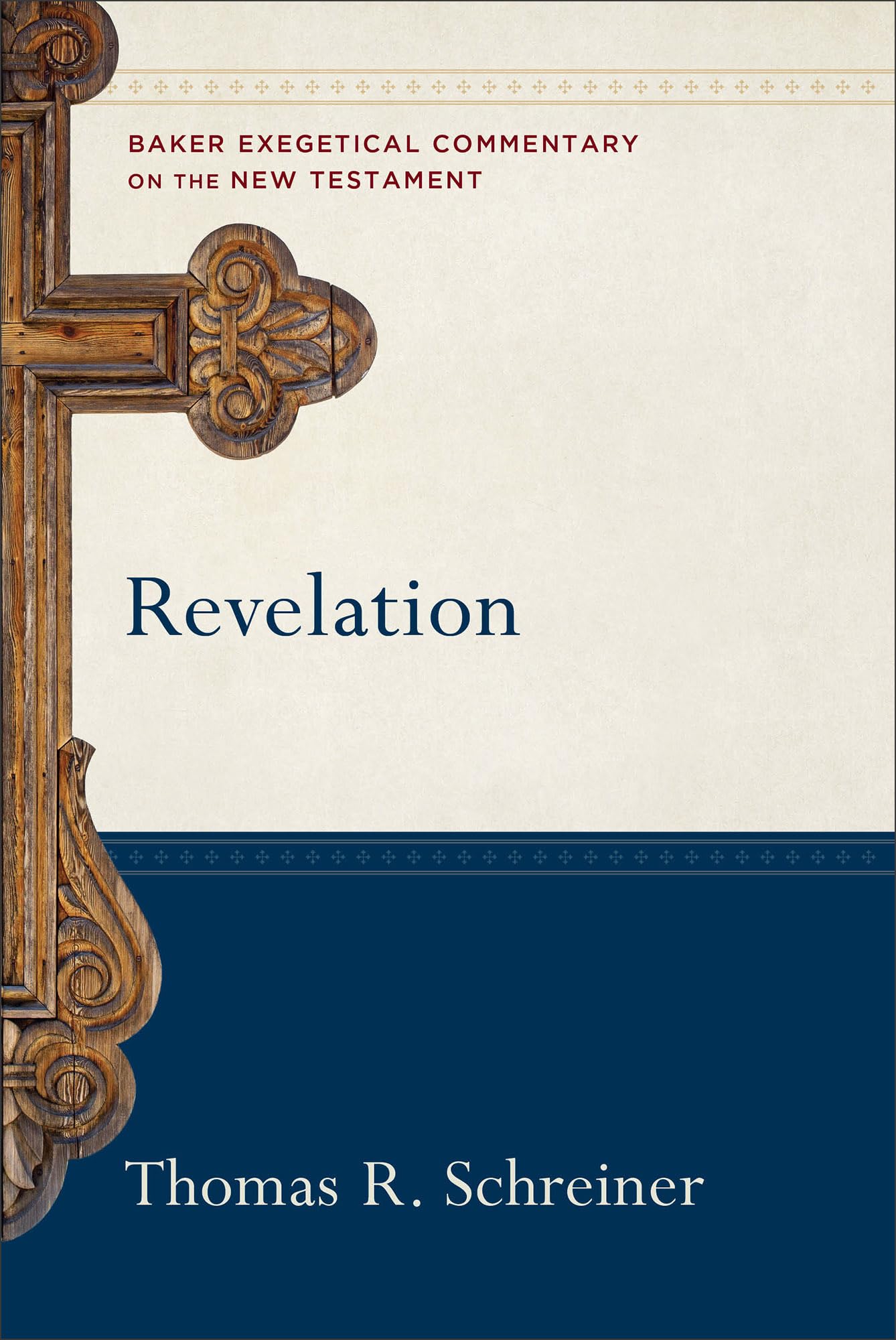 Revelation: A Paragraph-by-Paragraph Exegetical Evangelical Bible Commentary - BECNT (Baker Exegetical Commentary on the New Testament)