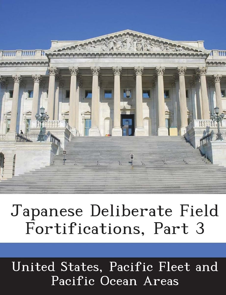 Japanese Deliberate Field Fortifications, Part 3