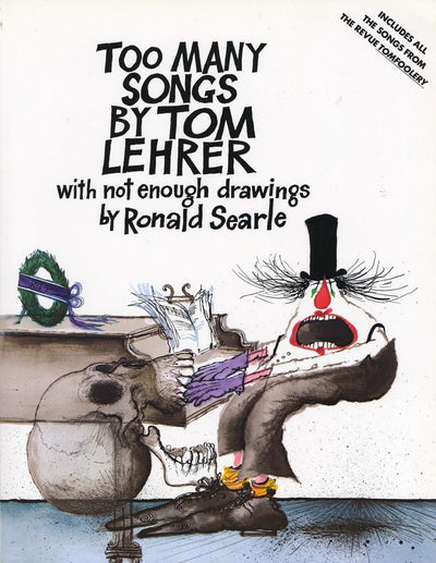 Too Many Songs by Tom Lehrer with Not Enough Drawings by Ron