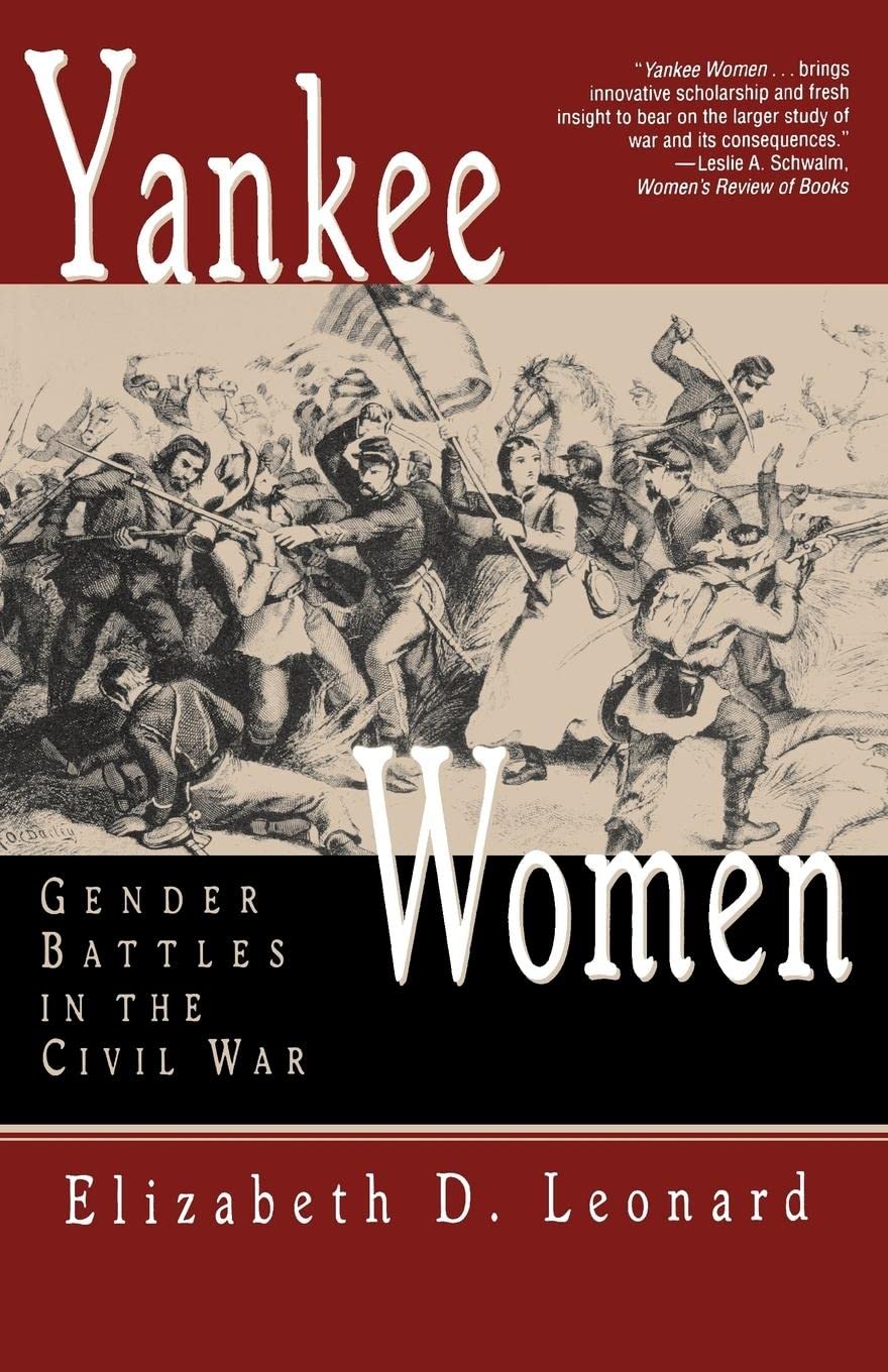 Yankee Women: Gender Battles in the Civil War