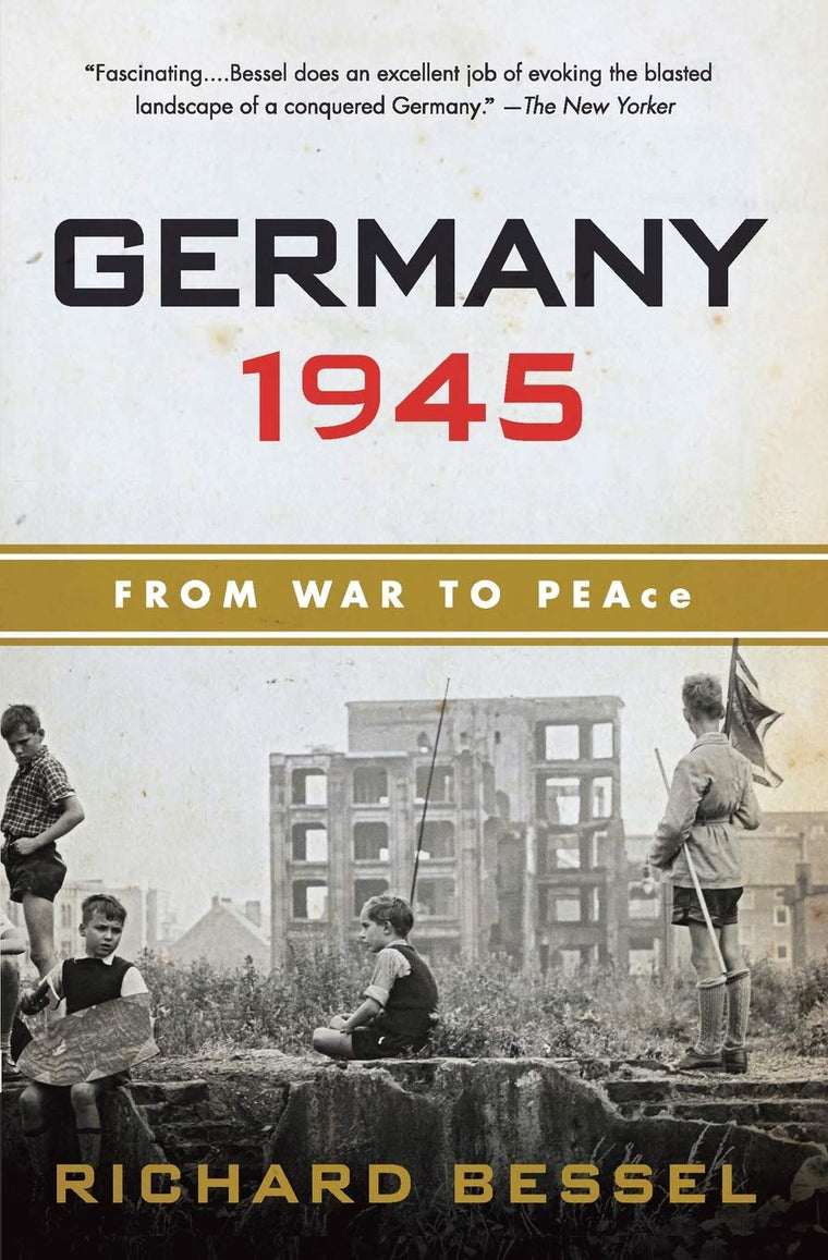 Germany 1945: From War to Peace