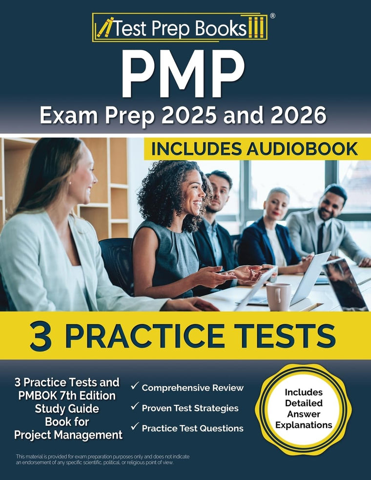 PMP Exam Prep 2025 and 2026: Practice Tests and PMBOK 7th Edition Study Guide Book for Project Management: [Includes Detailed Answer Explanations]