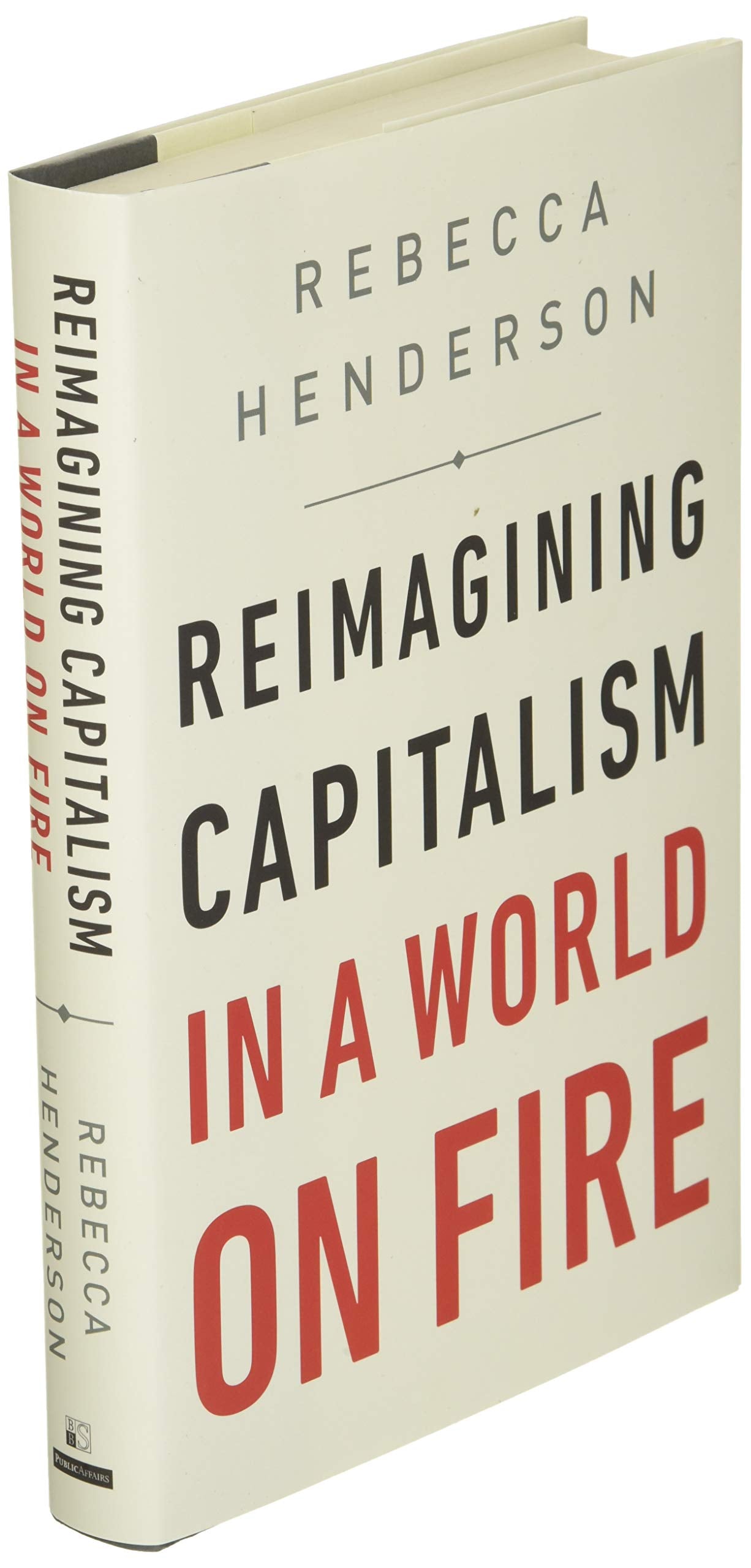 Reimagining Capitalism in a World on Fire