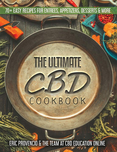 The Ultimate CBD Cookbook - 70+ Easy Recipes for Entrees, Appetizers, and Desserts