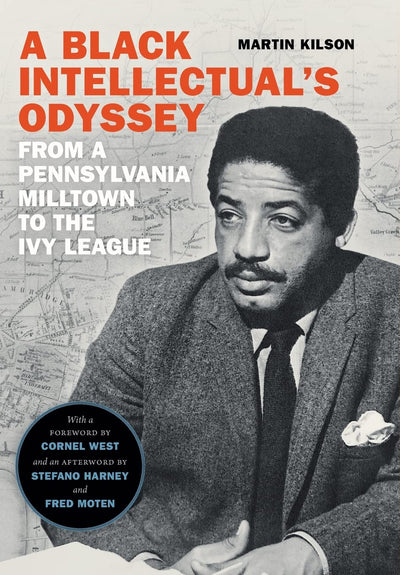 A Black Intellectual's Odyssey: From a Pennsylvania Milltown to the Ivy League