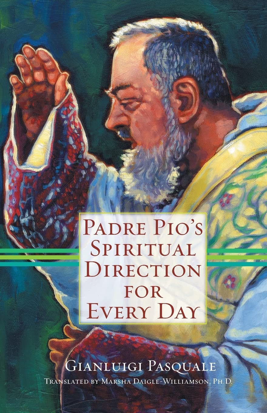 Padre Pio's Spiritual Direction for Every Day by Miakarts Books
