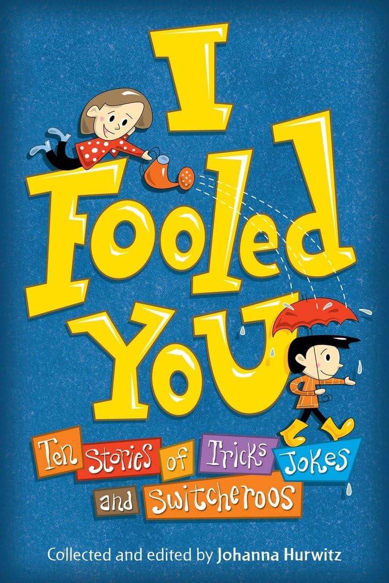 I Fooled You: Ten Stories of Tricks, Jokes and Switcheroos