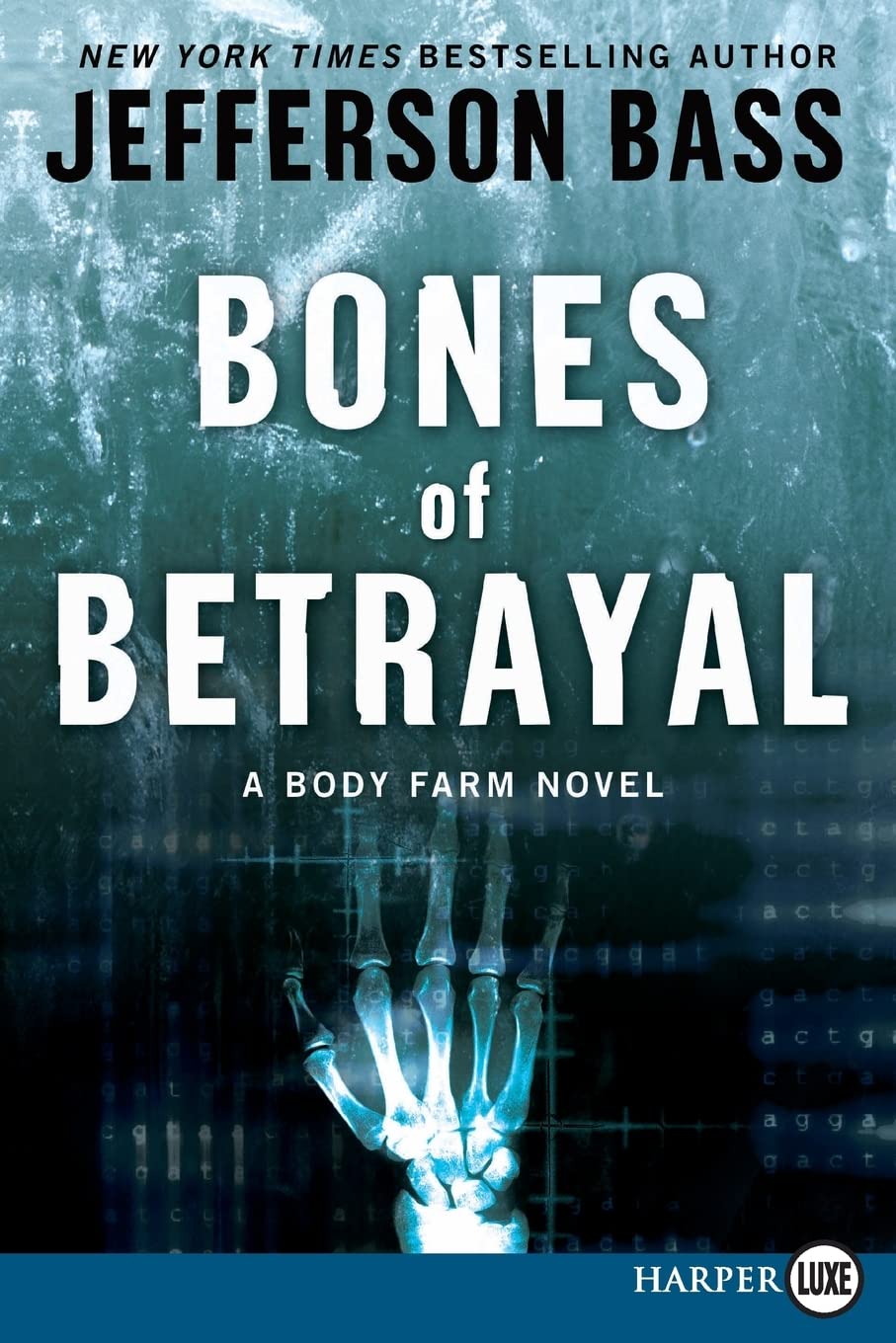 Bones of Betrayal: A Body Farm Novel (Body Farm Novel, 4)