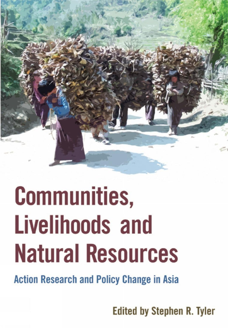 Communities, Livelihoods, and Natural Resources: Action Research and Policy Change in Asia