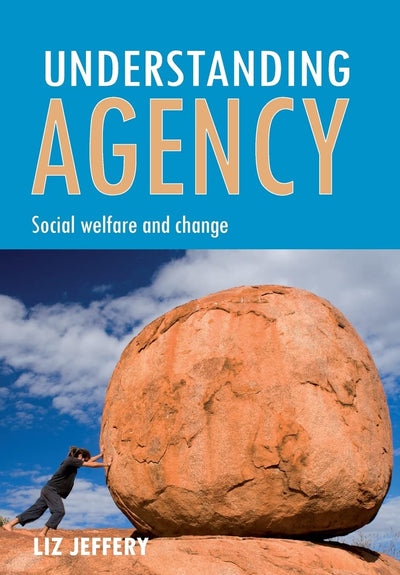 Understanding agency: Social welfare and change