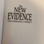 The New Evidence That Demands A Verdict: Evidence I & II