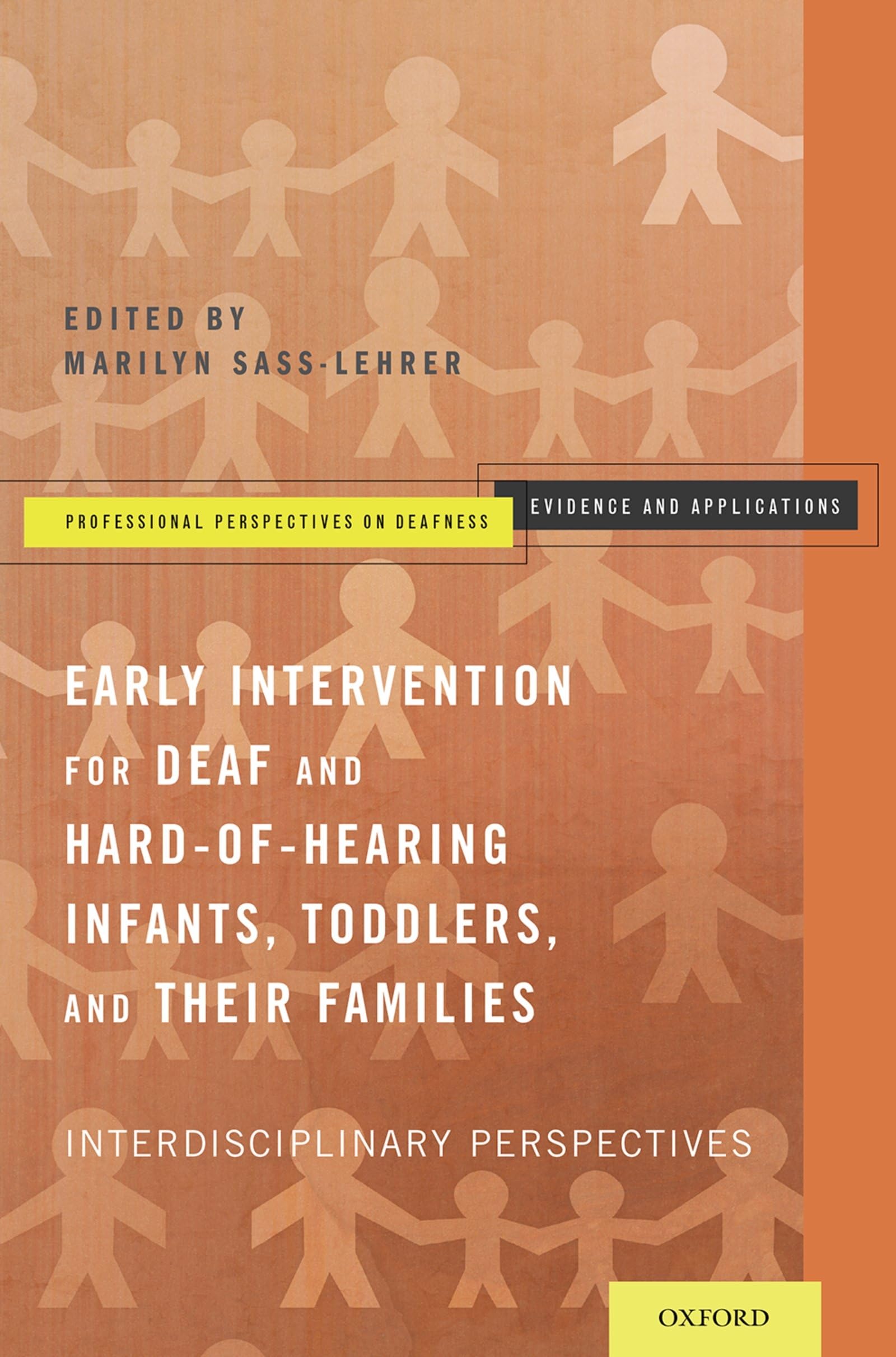 Early Intervention for Deaf and Hard-of-Hearing Infants, Toddlers, and Their Families: Interdisciplinary Perspectives (Professional Perspectives On Deafness: Evidence and Applications)