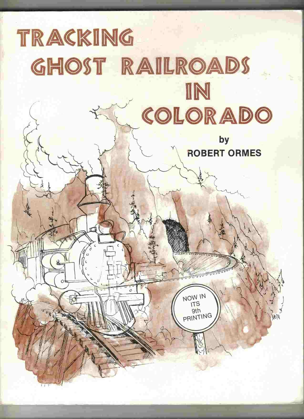 Tracking Ghost Railroads in Colorado: A Five Part Guide to Abandoned and Scenic Lines