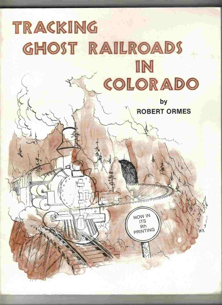 Tracking Ghost Railroads in Colorado: A Five Part Guide to Abandoned and Scenic Lines