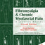 Fibromyalgia and Chronic Myofascial Pain: A Survival Manual (2nd Edition)