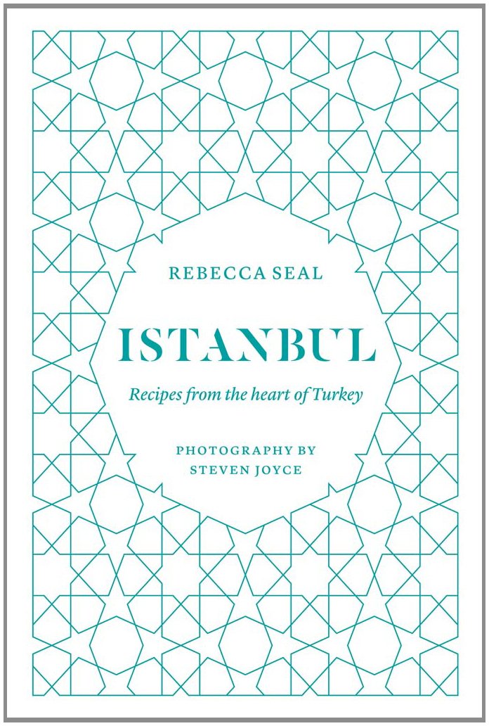 Istanbul: Recipes from the Heart of Turkey