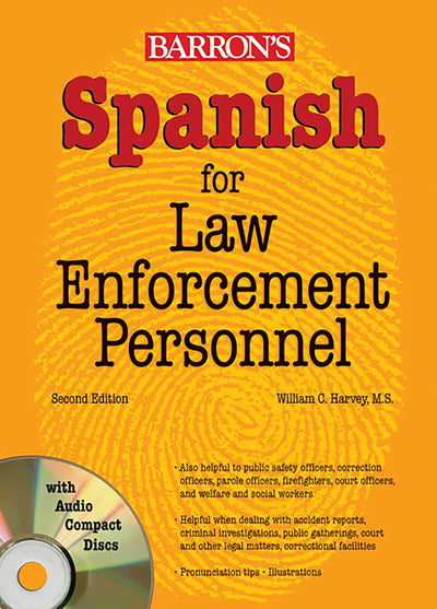 Spanish for Law Enforcement Personnel with Audio CDs (Barron's Foreign Language Guides)