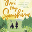 You Are My Sunshine: A Story of Love, Promises, and a Really Long Bike Ride (Sean of the South)