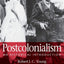 Postcolonialism by Robert J.C. Young