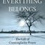 Everything Belongs: The Gift of Contemplative Prayer