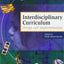 Interdisciplinary Curriculum: Design and Implementation